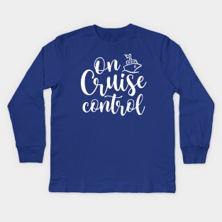 On Cruise Control Beach Vacation Funny Kids Long Sleeve T-Shirt